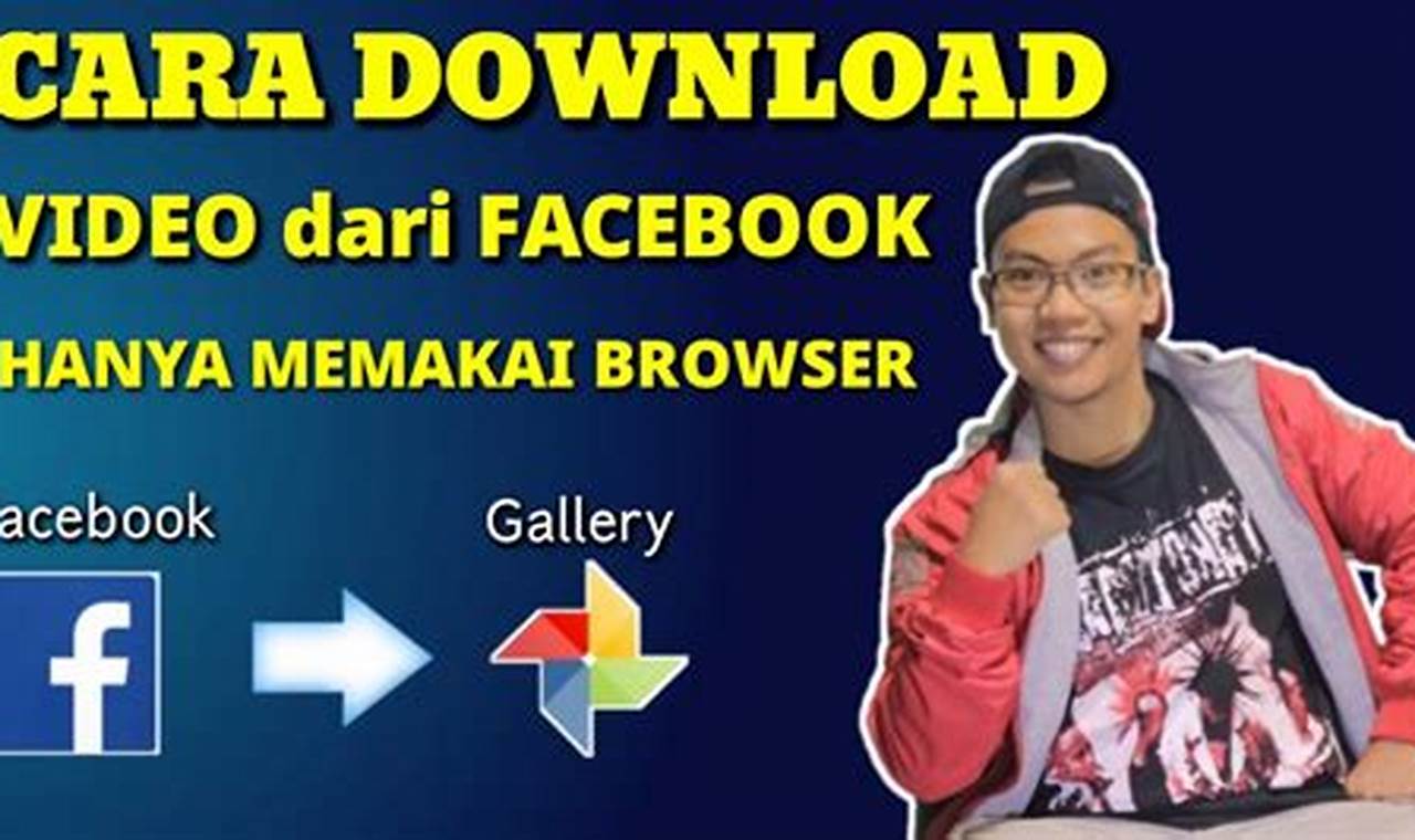 Cara Mudah dan Cepat Download Video di Facebook