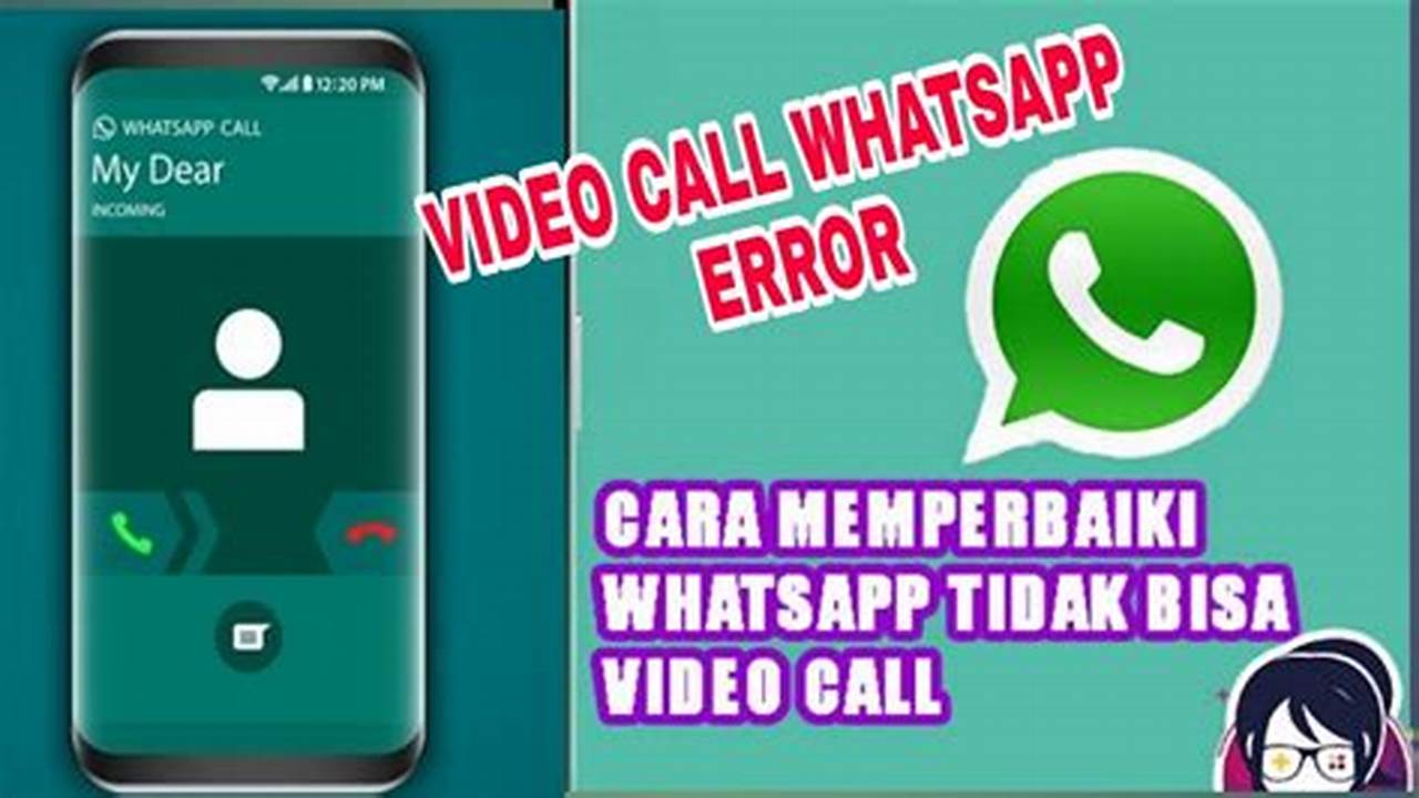 Cara Memperbaiki WhatsApp Tidak Bisa Video Call
