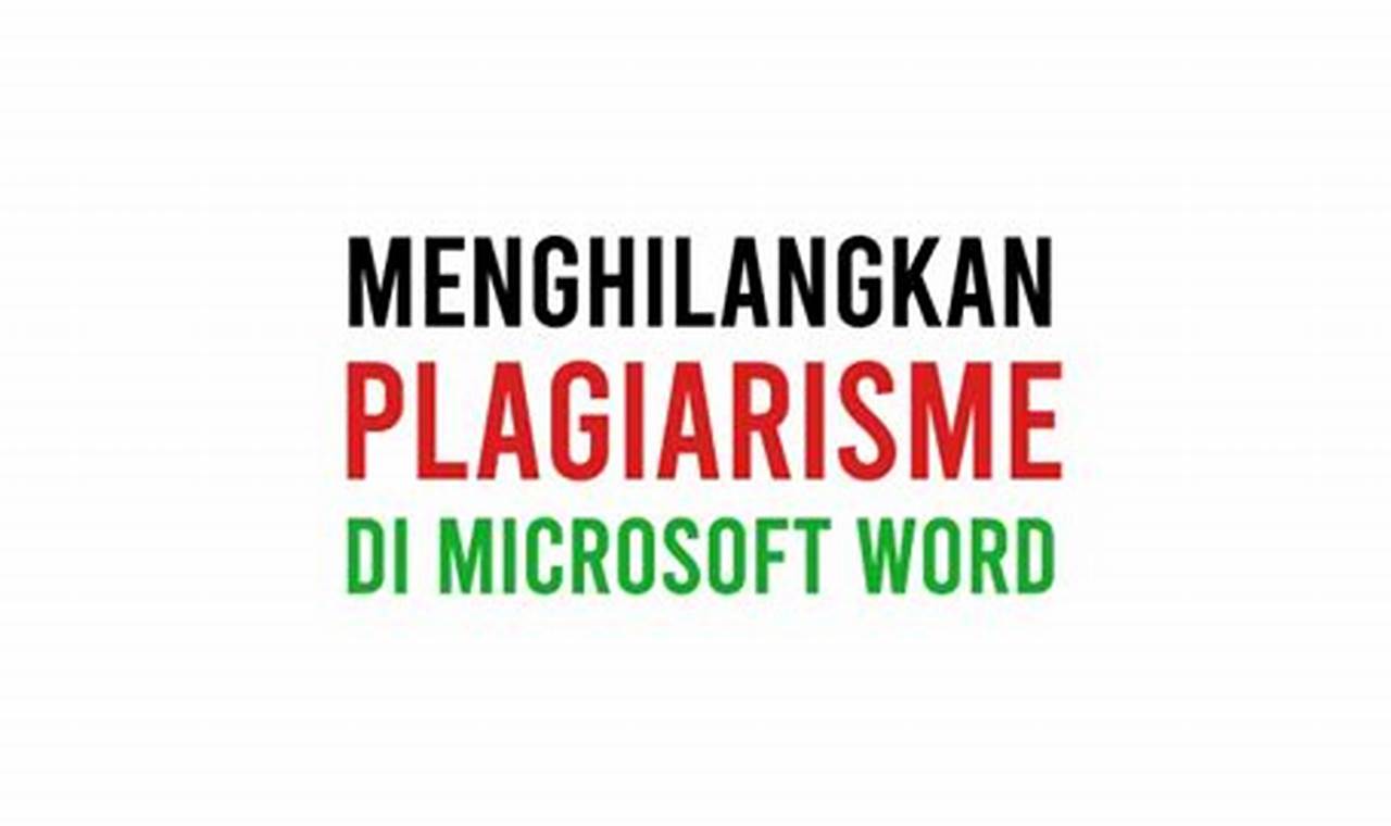 Cara Menghilangkan Plagiarisme di Word Dengan Ampuh