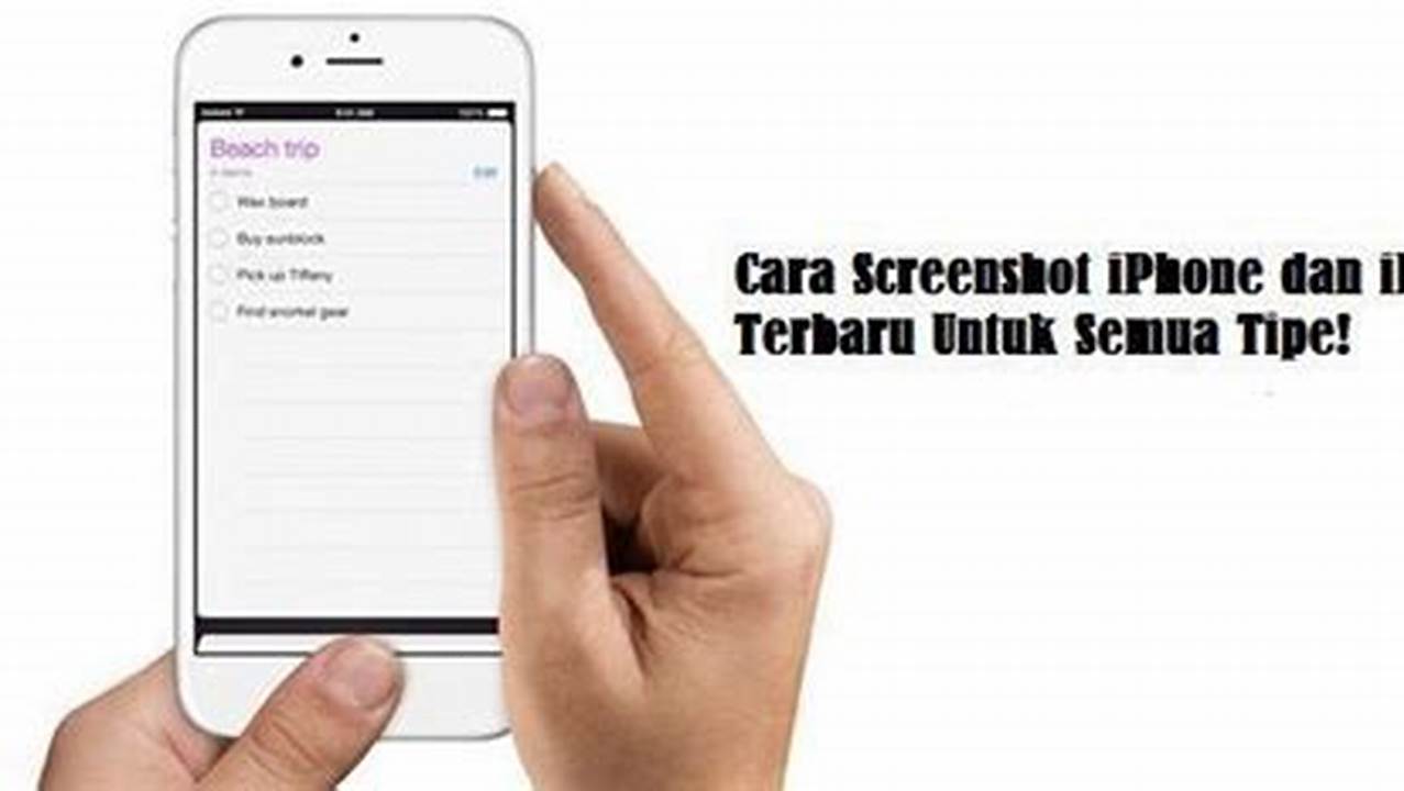 Cara Screenshot iPhone dan iPad Terbaru Untuk Semua Tipe!