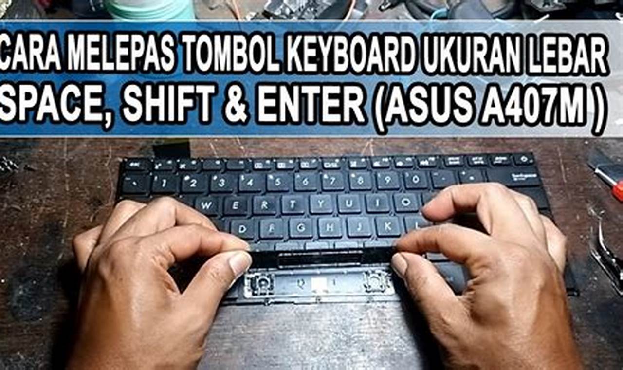 Cara Melepas Tombol Keyboard Laptop Menggunakan Pinset