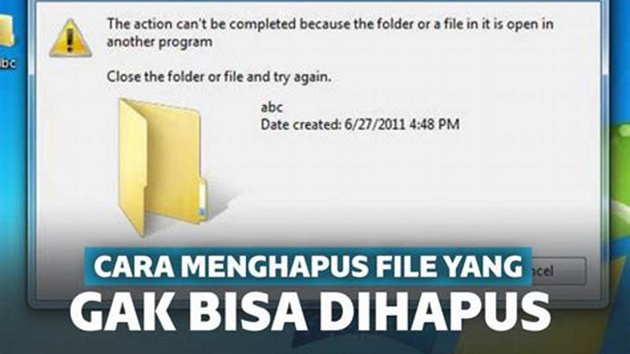 Kenapa File Tidak Bisa Dihapus Di Laptop?