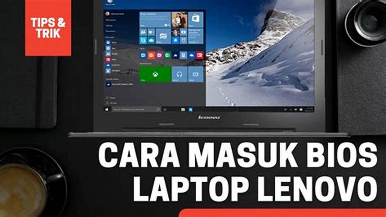 Panduan Lengkap: Cara Masuk ke BIOS Laptop Lenovo dengan Mudah