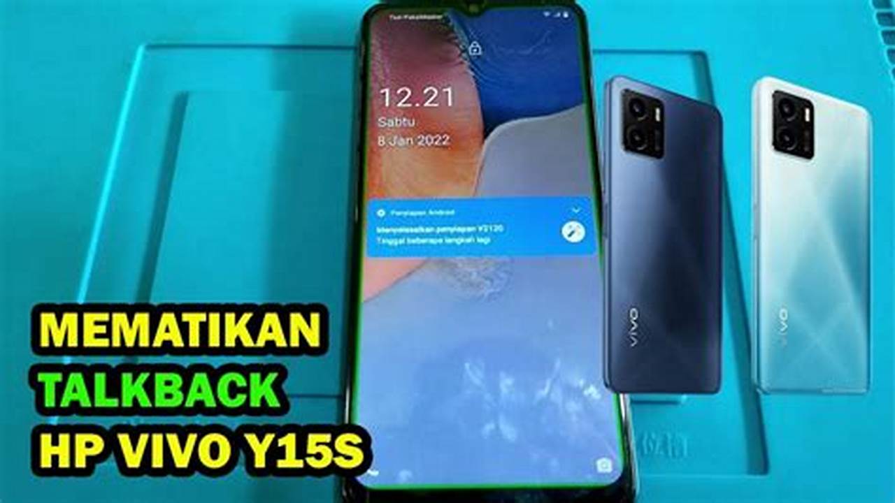 Cara Mudah Mematikan Talkback Vivo: Panduan Lengkap