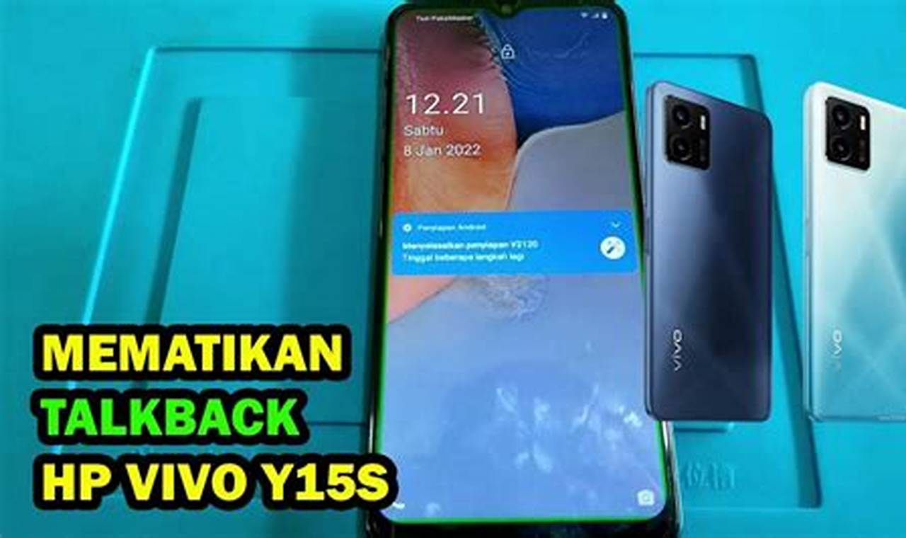 Cara Mudah Mematikan Talkback Vivo: Panduan Lengkap