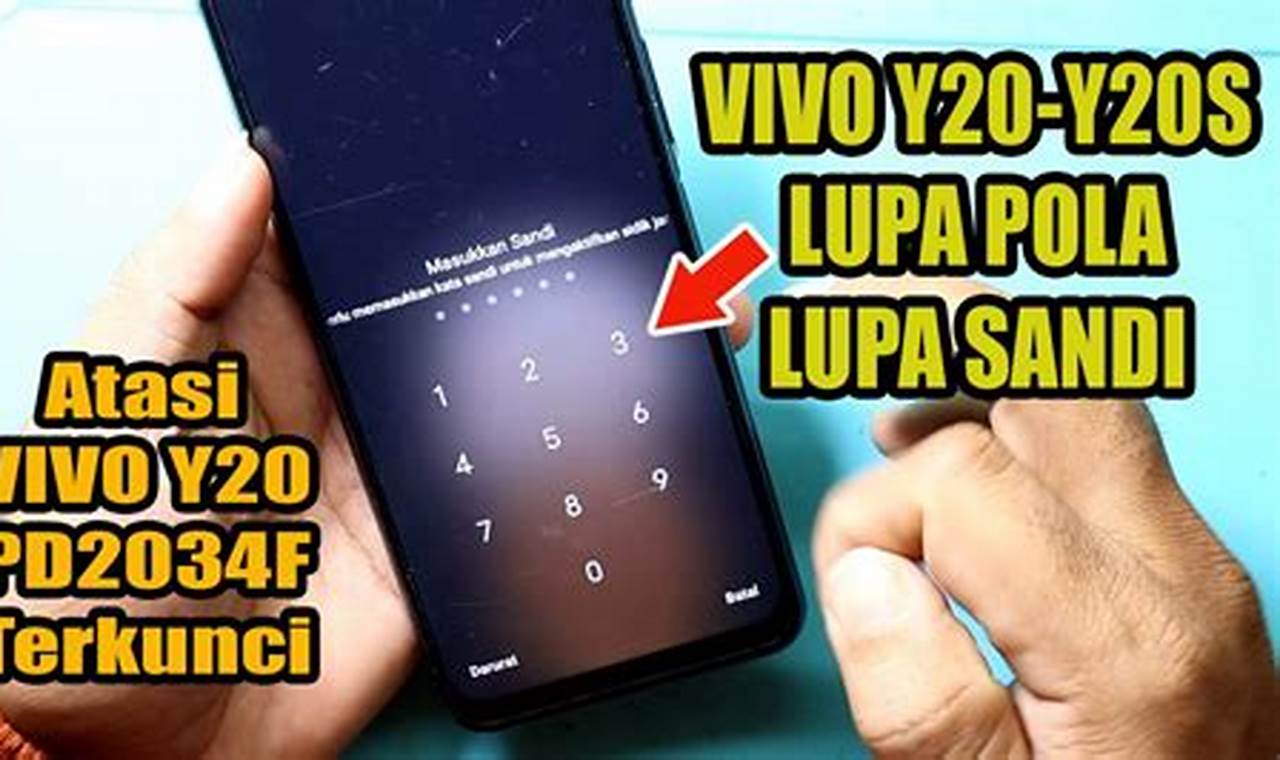 Cara Membuka Lupa Kata Sandi Vivo Y12: Panduan Lengkap