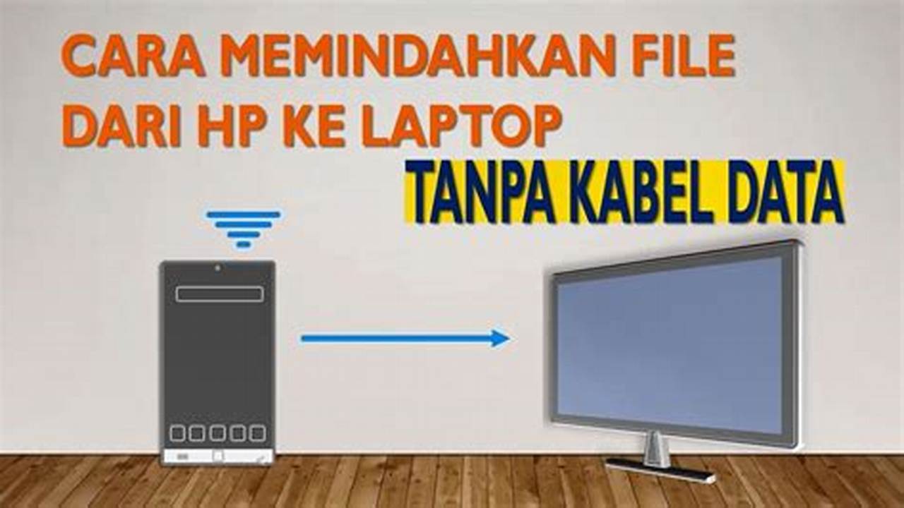 Cara Mudah Memindahkan File dari Laptop ke HP untuk Pemula