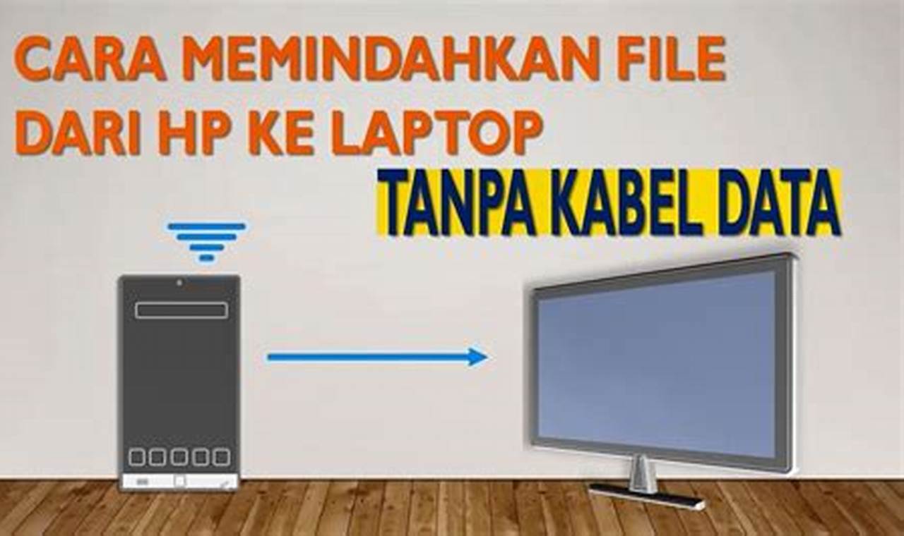 Cara Mudah Memindahkan File dari Laptop ke HP untuk Pemula