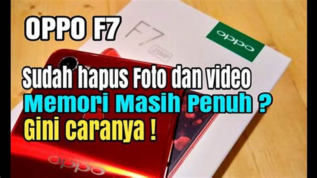 Cara Ampuh Atasi Memori Penuh di HP Oppo: Panduan Lengkap