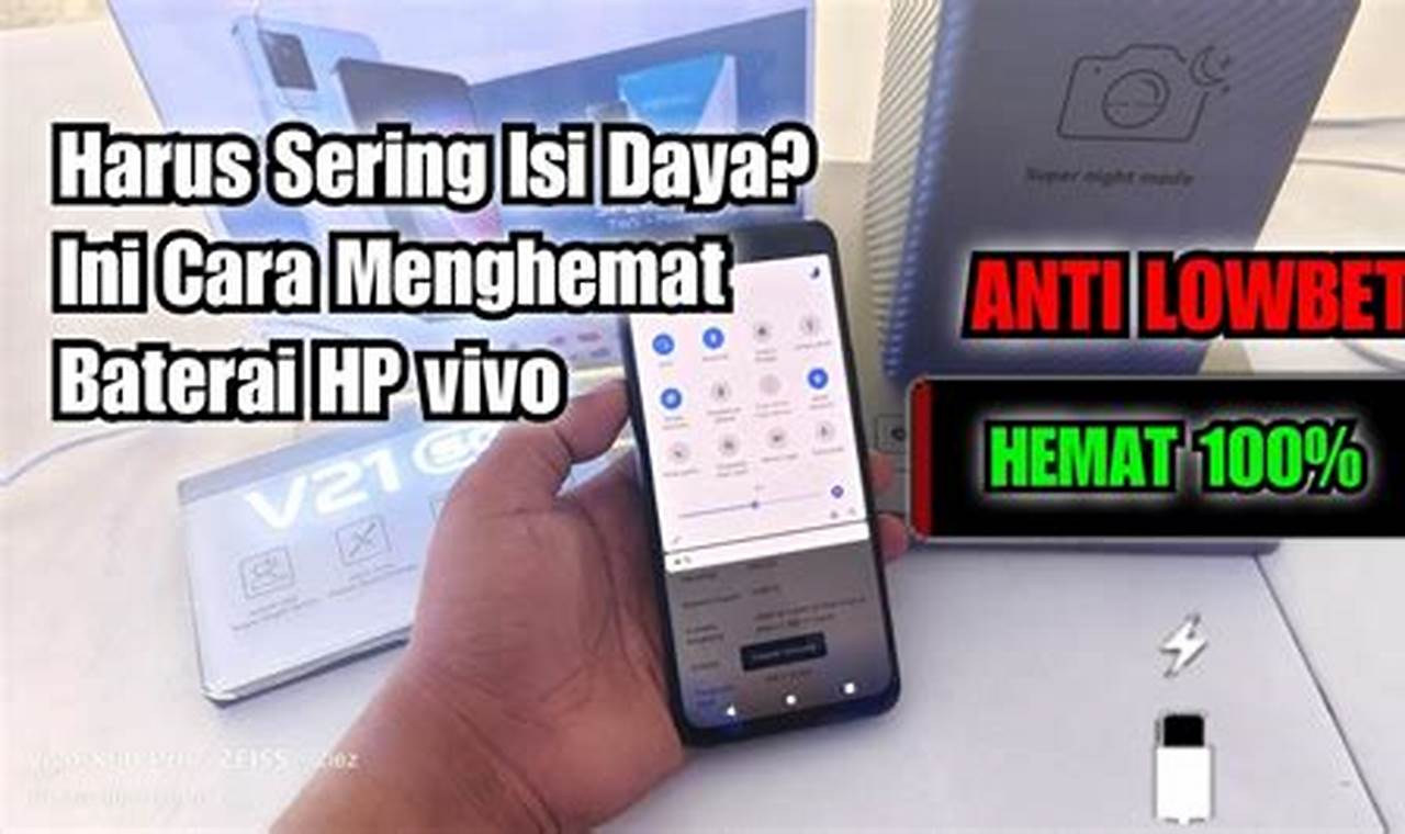 Panduan Lengkap: Cara Hemat Baterai HP Vivo, Tips Ampuh dan Cepat!