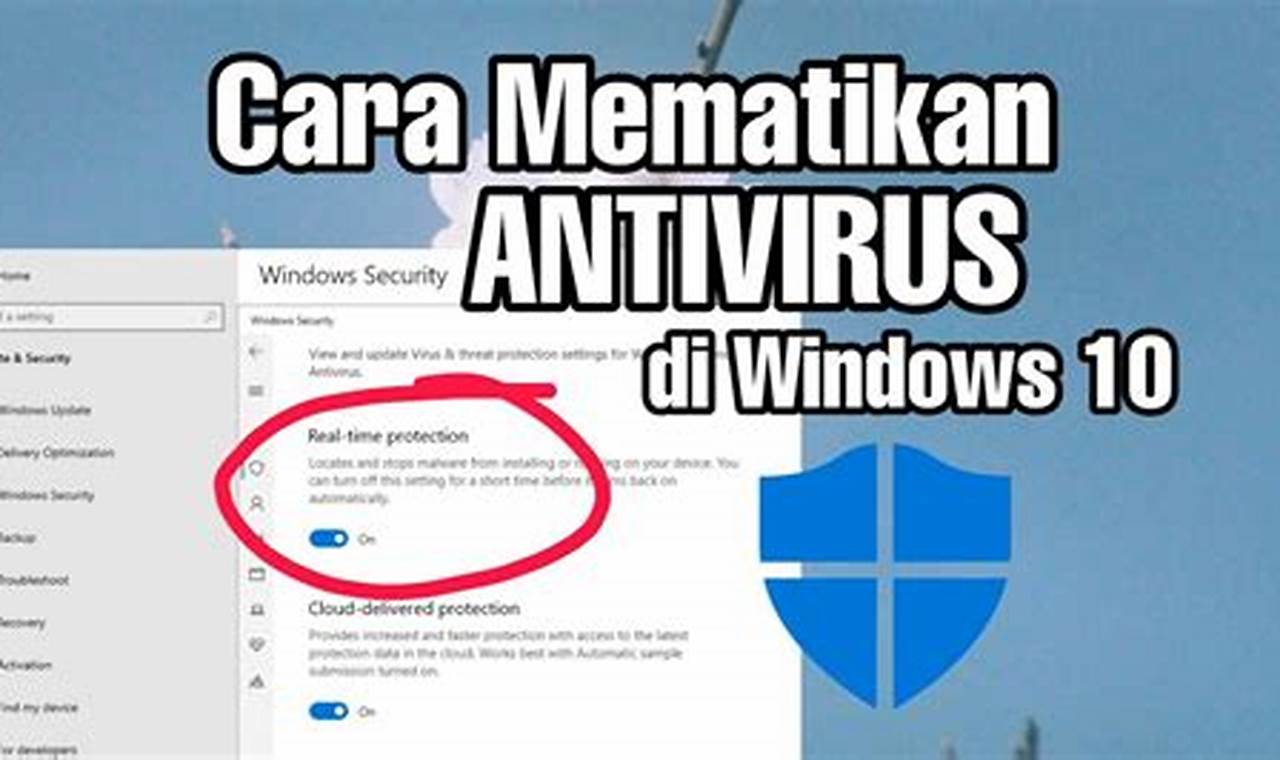 Cara Menonaktifkan Antivirus di Laptop: Tutorial Aman dan Cepat