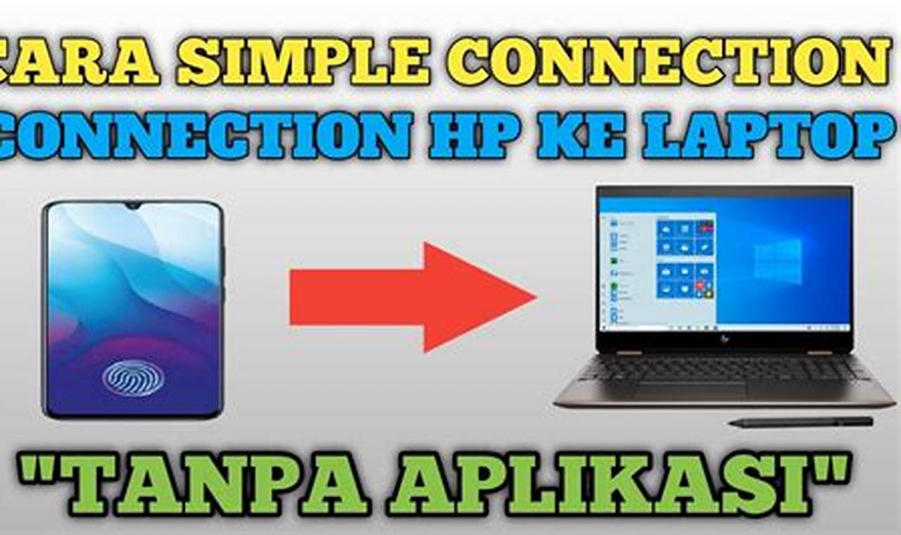 Tutorial: Cara Mudah Menyambungkan Layar HP ke Laptop
