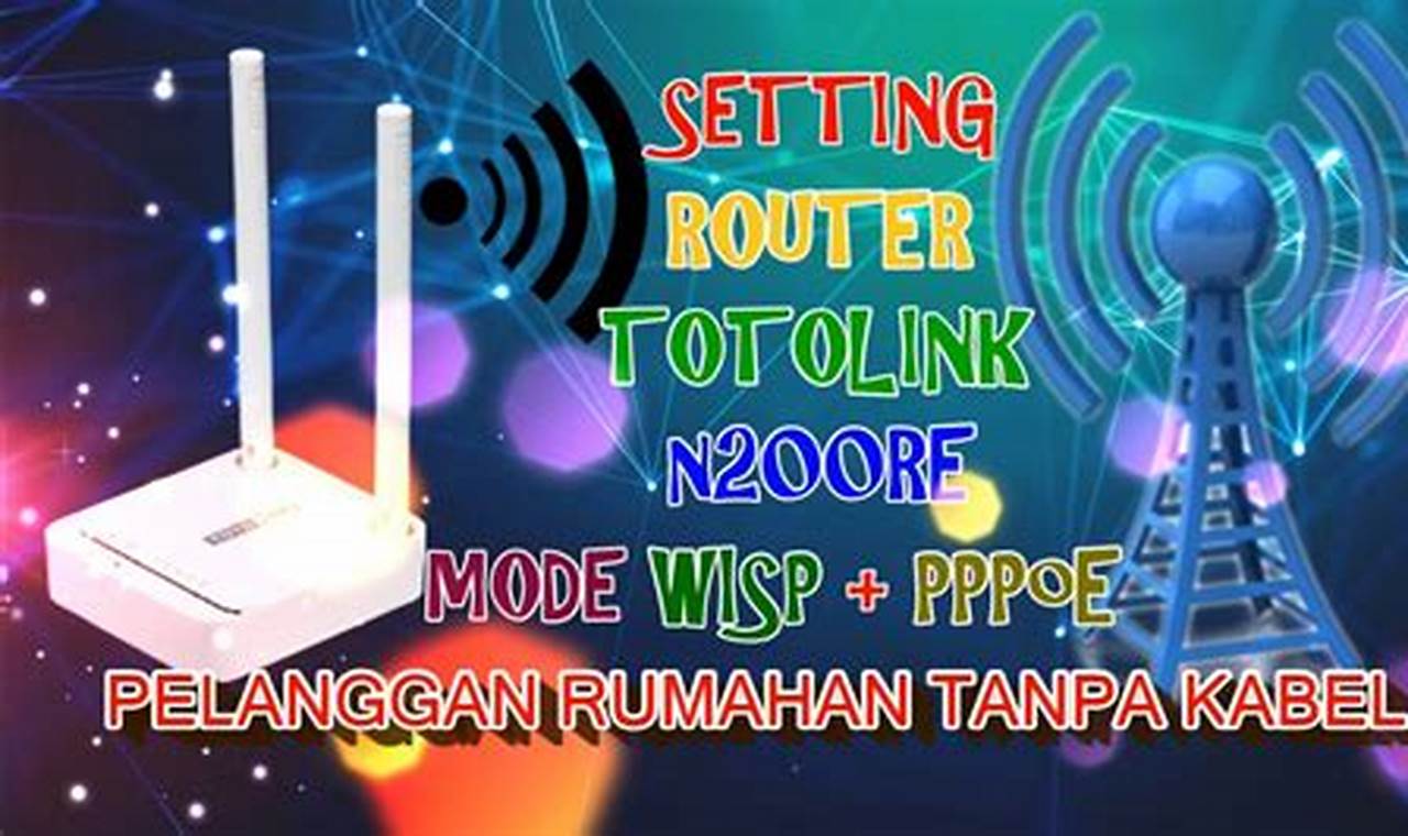 Tutorial Cara Setting Router Totolink N200RE untuk Internet Stabil!