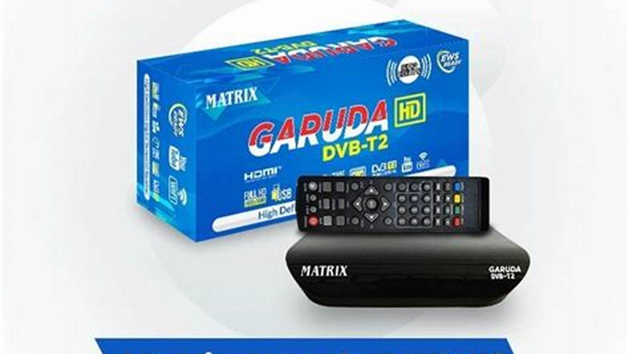 Antena TV Digital Matrix Garuda, Rekomendasi