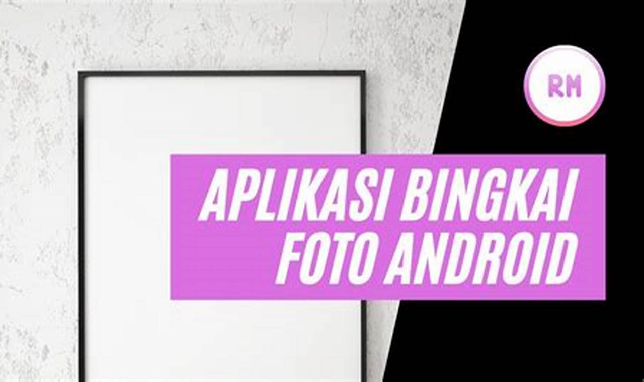 Aplikasi Bingkai Foto Android