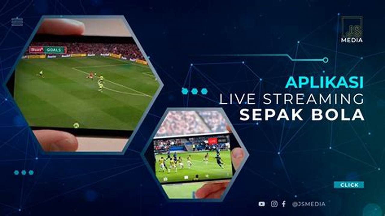 Aplikasi Streaming Bola Terbaik: Panduan Lengkap