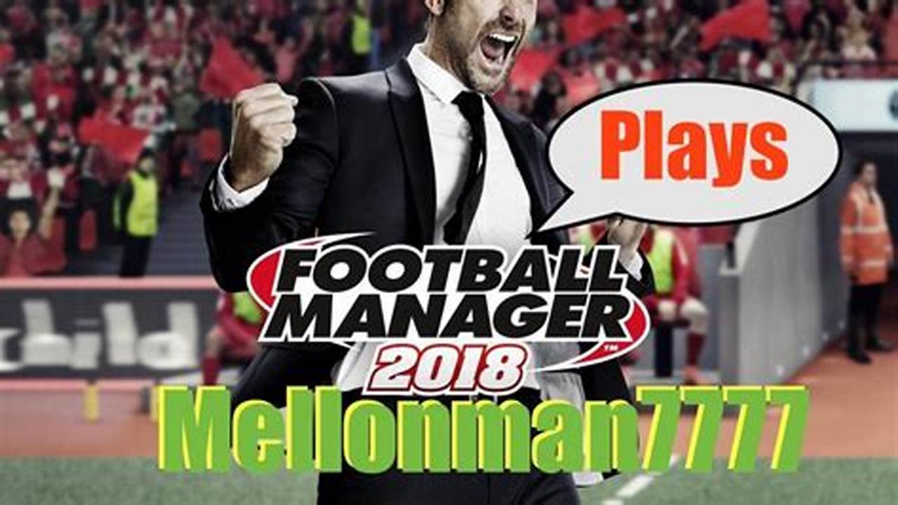 Football Manager 2018 Mobile, Rekomendasi