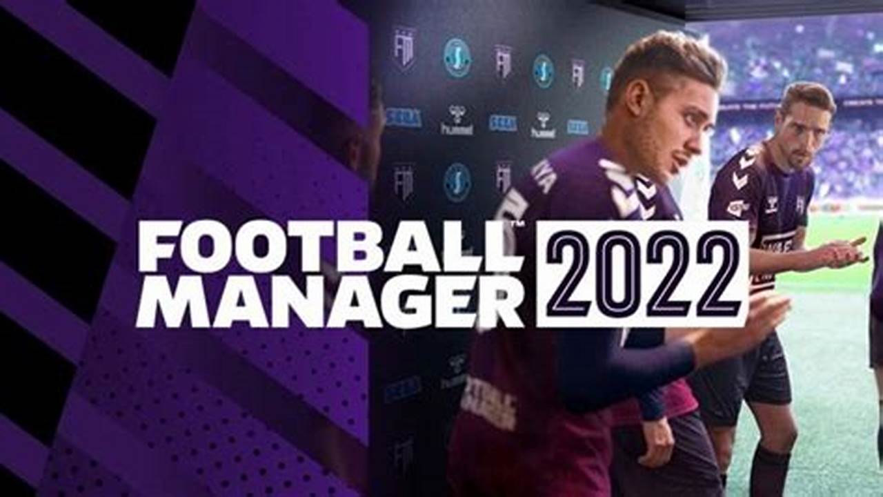 Football Manager 2022 Mobile, Rekomendasi