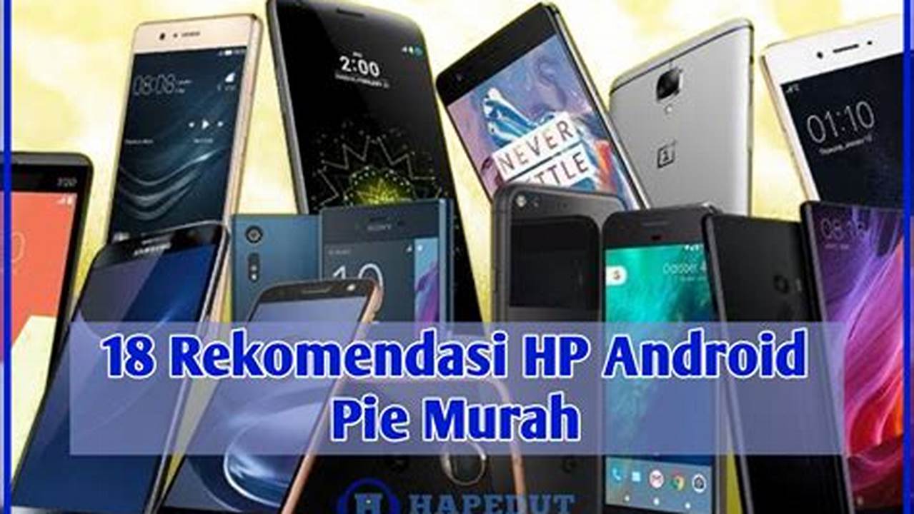 Temukan Rahasia Android Pie yang Belum Kamu Ketahui!