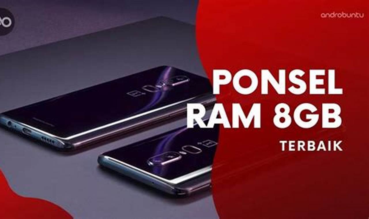 Hp Android Ram 8gb Terbaik