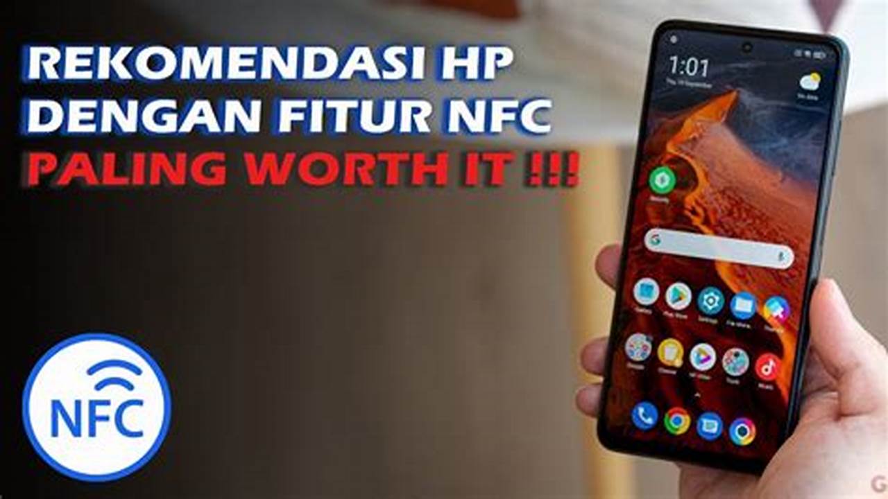 Temukan Rahasia HP NFC Terbaik untuk Kemudahan dan Kenyamanan