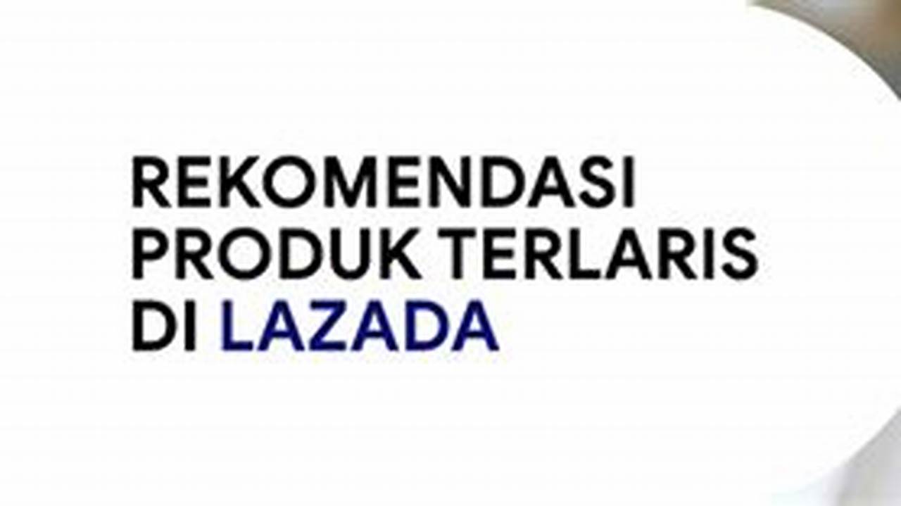 Lazada, Rekomendasi