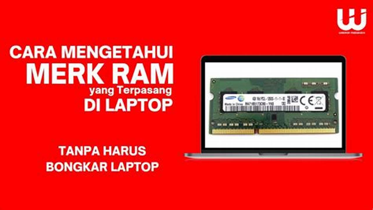 Temukan Merk RAM Laptop Terbaik: Rahasia Performa Laptop Optimal