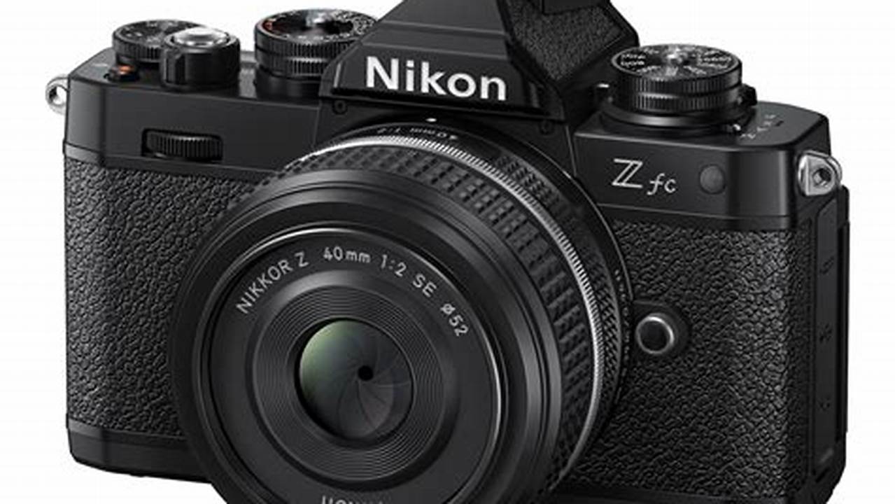 Nikon Z Fc, Rekomendasi