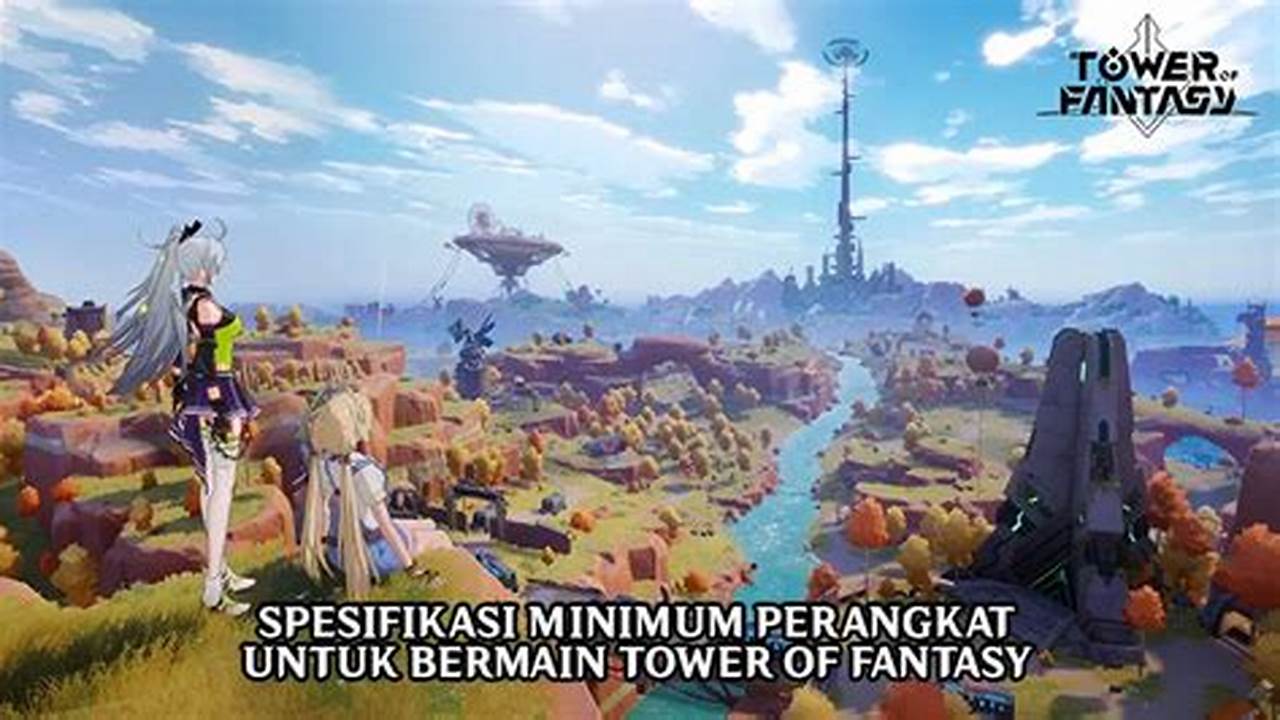 Tower Of Fantasy, Rekomendasi